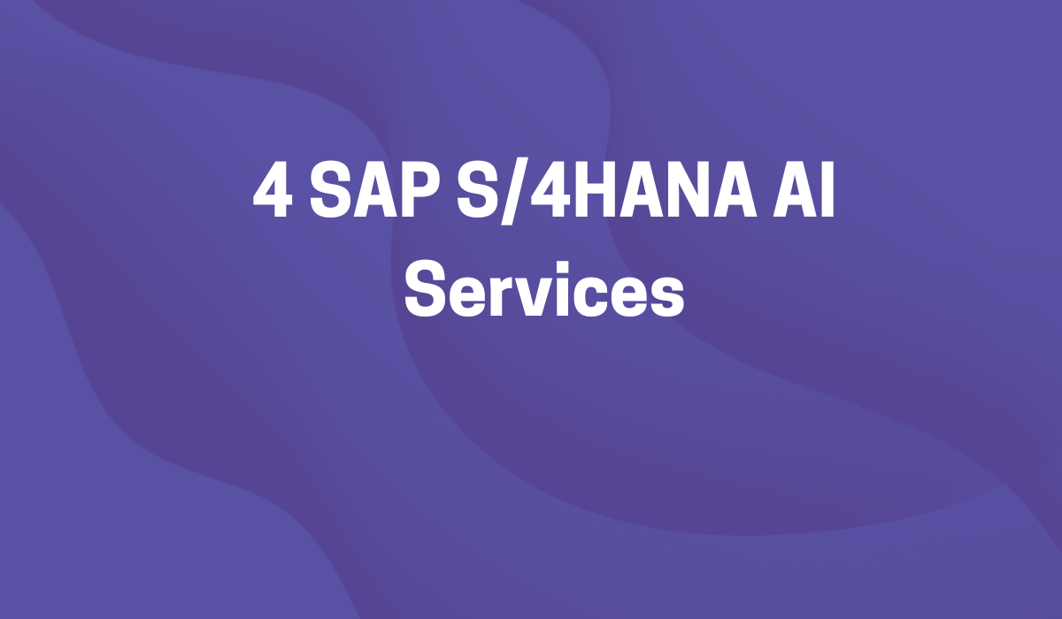4 SAP S/4HANA AI Services