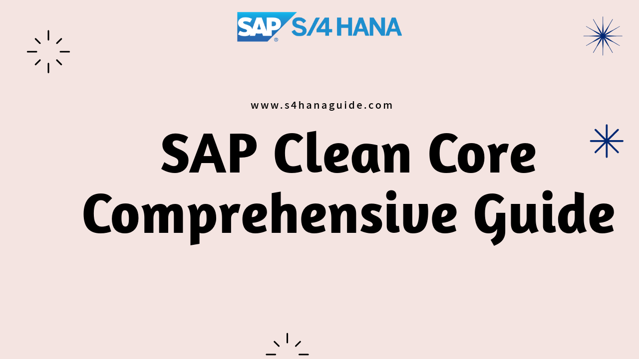SAP Clean Core - A Comprehensive Guide